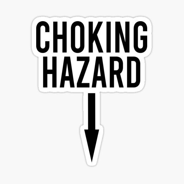 "Choking hazard arrow down" Sticker for Sale by OttilieJacon Redbubble