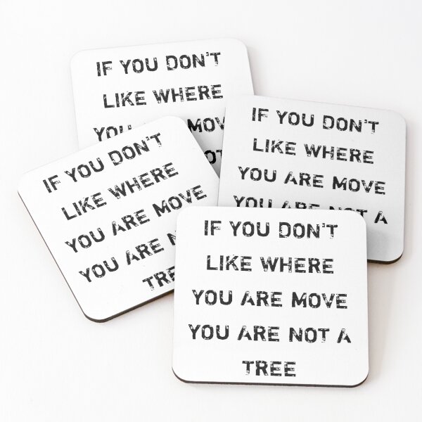 Item preview, If you don't like where you are move you are not a tree designed and sold by Itaxi.