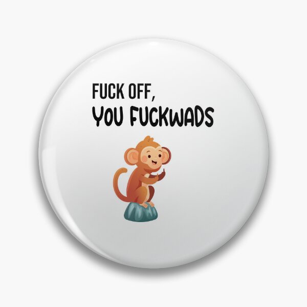 Item preview, Fuck off, You Fuck wads : Sarcastic, Funny F Word, Fuck You, Fuck Off , Funny Conversation , F Word Graphic , F You , Funny Gifts designed and sold by Lea bolo.