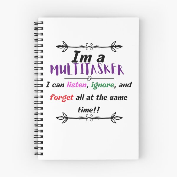 Item preview, Im a multitasker i can listen, ignore, and forget all at the same time designed and sold by LadyAriesCreati.