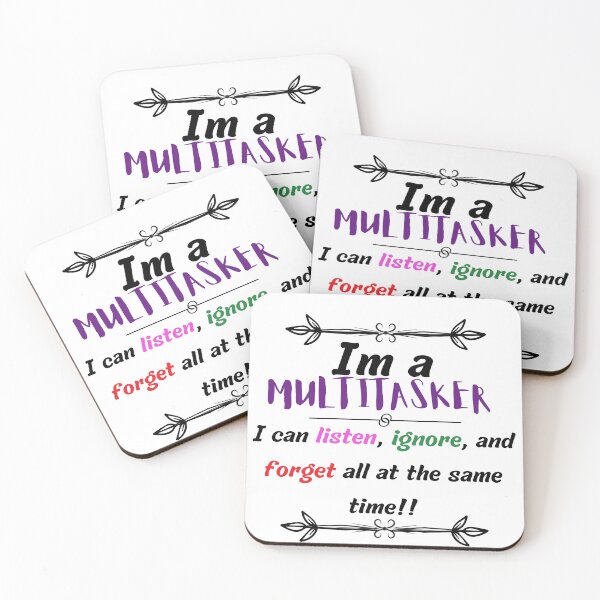 Item preview, Im a multitasker i can listen, ignore, and forget all at the same time designed and sold by LadyAriesCreati.