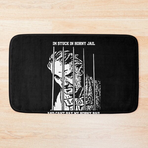 Item preview, In stuck in horny jail and cant pay me horny bail designed and sold by CatherineRC.