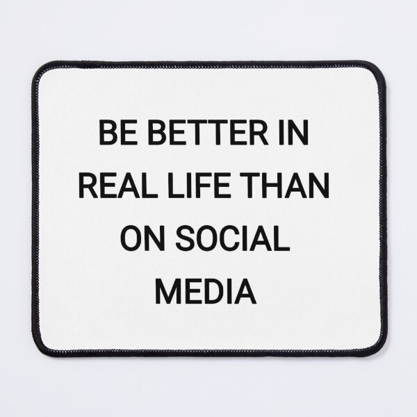 Item preview, Be better in real life than on social midia designed and sold by Itaxi.