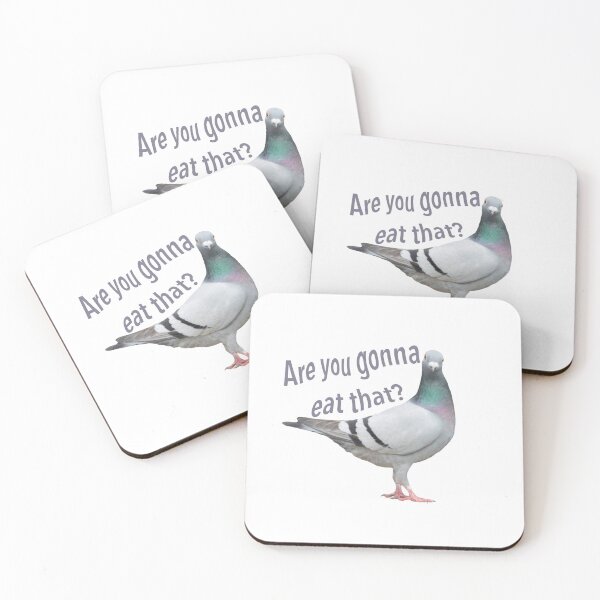 Item preview, Are you gonna eat that? Pigeon designed and sold by palmwooddesigns.