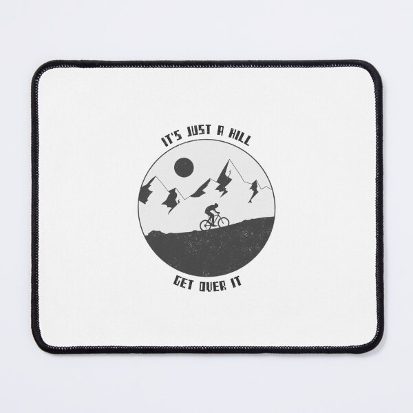 Item preview, Cycling_It's just a hill, get over it. designed and sold by mcamedia.