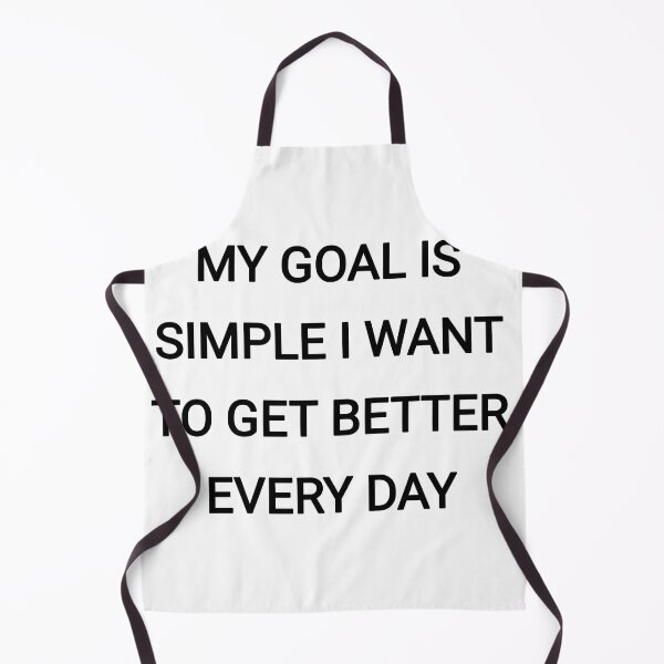 Item preview, My goal  is simple i want to get better every day designed and sold by Itaxi.