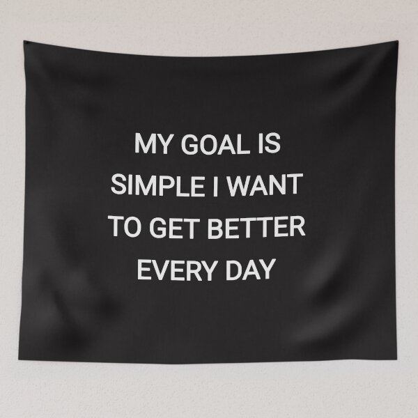 Item preview, My goal is simple i want to get better every day designed and sold by Itaxi.