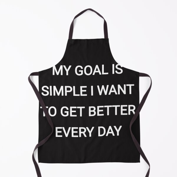 Item preview, My goal is simple i want to get better every day designed and sold by Itaxi.