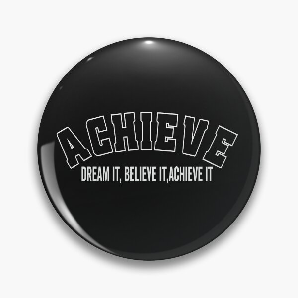 Item preview, Achieve Dream It Believe It Achieve It designed and sold by samah82.