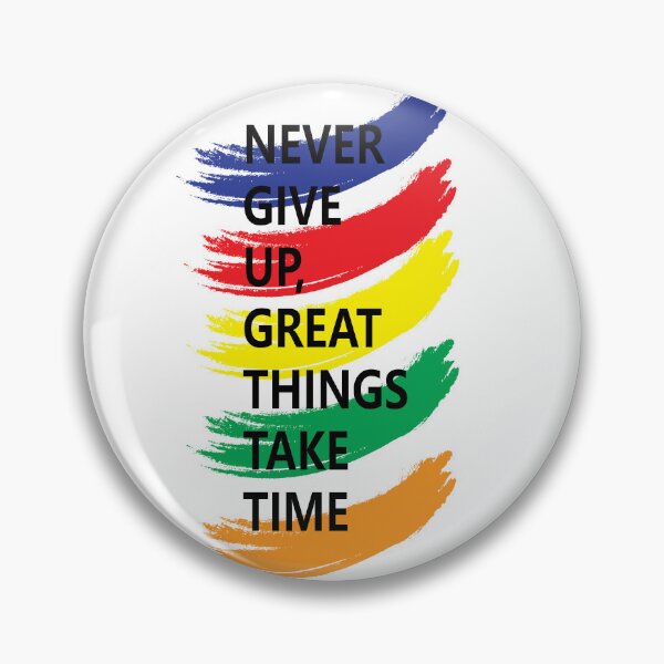 Item preview, Never give up, great things take time designed and sold by NUSUSDREAM.