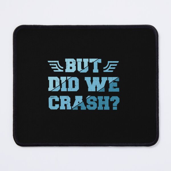 Item preview, BUT DID WE CRASH designed and sold by sobriowslen.