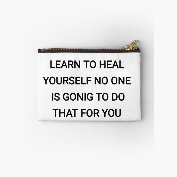 Item preview, Learn to heal yourself no one is going to do that for you designed and sold by Itaxi.