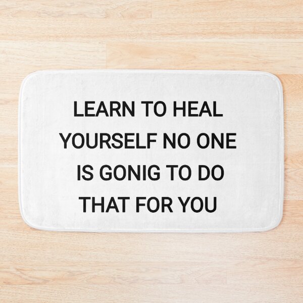 Item preview, Learn to heal yourself no one is going to do that for you designed and sold by Itaxi.