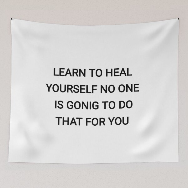 Item preview, Learn to heal yourself no one is going to do that for you designed and sold by Itaxi.