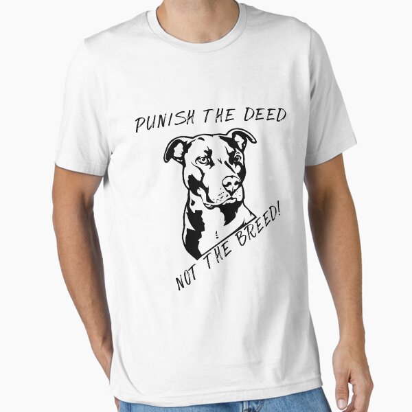 Item preview, Pit Bull - Punish the Deed, Not the Breed designed and sold by azuredesigns.