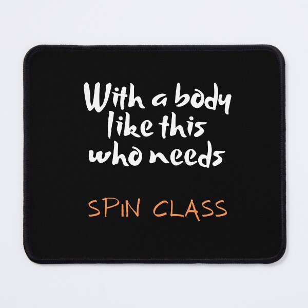 Item preview, Funny Dad Joke, With A Body Like This Who Needs Spin Class designed and sold by two7designs.
