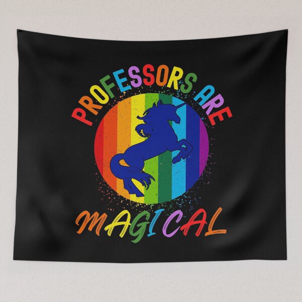 Item preview, Professors Are Magical - Rainbow Teacher, Best Teacher, Professor Humor, Teacher Humor, Funny Professor, Funny Teacher, Funny Educator, Educator Humor designed and sold by jadedscientist.