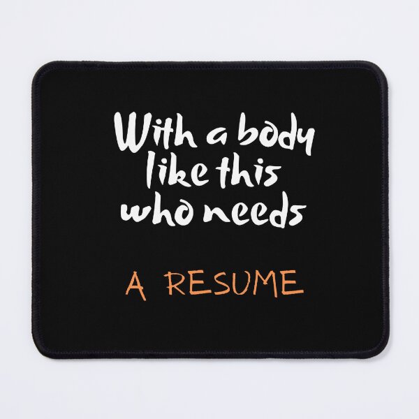 Item preview, Funny Dad Joke, With A Body Like This Who Needs A Resume designed and sold by two7designs.
