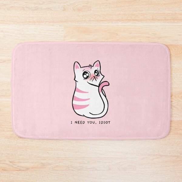 Item preview, I need you, idiot. designed and sold by KonichiwaCutie.