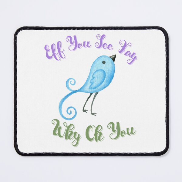 Item preview, Eff You See Kay Why Oh You - Watercolor Bird Design  designed and sold by LovenLaughter.