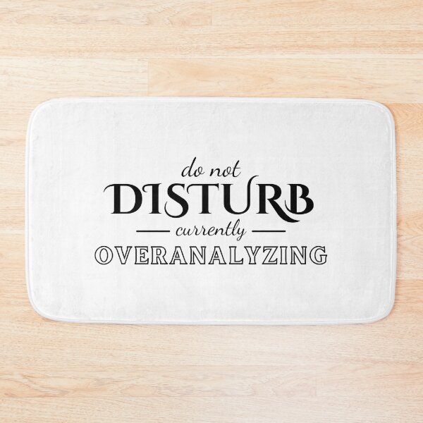 Item preview, Do Not Disturb Currently Overanalyzing designed and sold by ThreadlyAndCo.