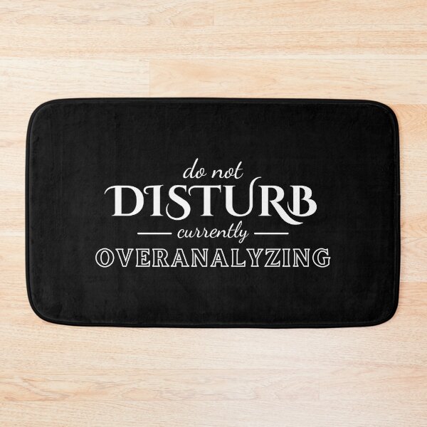 Item preview, Do Not Disturb Currently Overanalyzing designed and sold by ThreadlyAndCo.