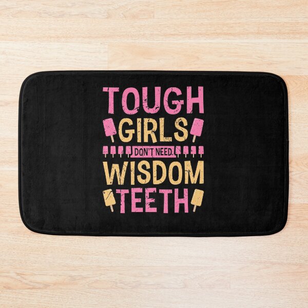 Item preview, Tough Girls Don't Need Wisdom Teeth Wisdom Teeth Extraction designed and sold by Sinful Charm.