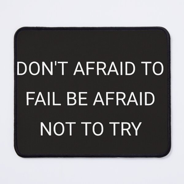 Item preview, Don't be afraid to fail be afraid not to try designed and sold by Itaxi.