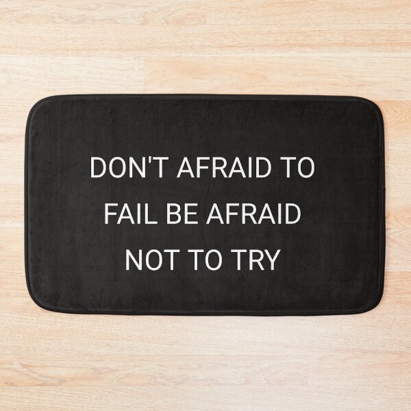 Item preview, Don't be afraid to fail be afraid not to try designed and sold by Itaxi.