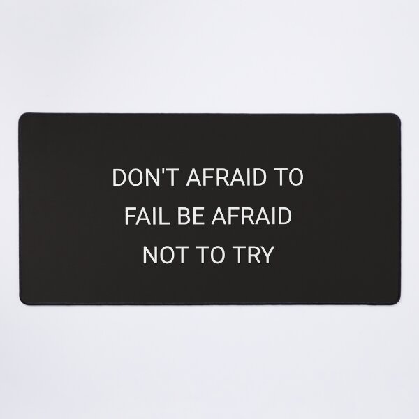 Item preview, Don't be afraid to fail be afraid not to try designed and sold by Itaxi.