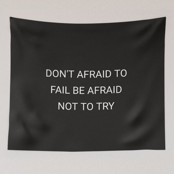 Item preview, Don't be afraid to fail be afraid not to try designed and sold by Itaxi.