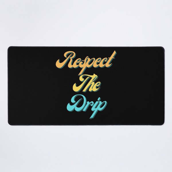 Item preview, Funny, Respect The Drip designed and sold by two7designs.