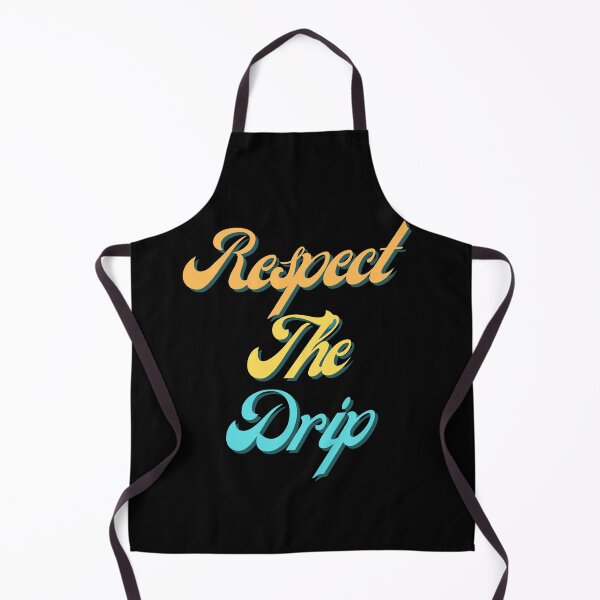 Item preview, Funny, Respect The Drip designed and sold by two7designs.