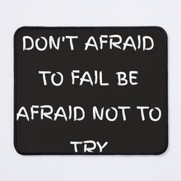 Item preview, Don't be afraid to fail be afraid not to try designed and sold by Itaxi.
