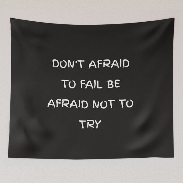 Item preview, Don't be afraid to fail be afraid not to try designed and sold by Itaxi.