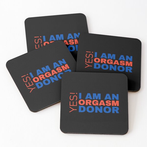 Item preview, Funny, Yes I Am An Orgasm Donor designed and sold by two7designs.