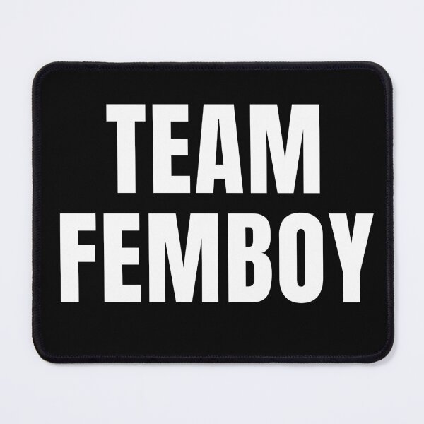 Item preview, TEAM FEMBOY designed and sold by QCuLT.