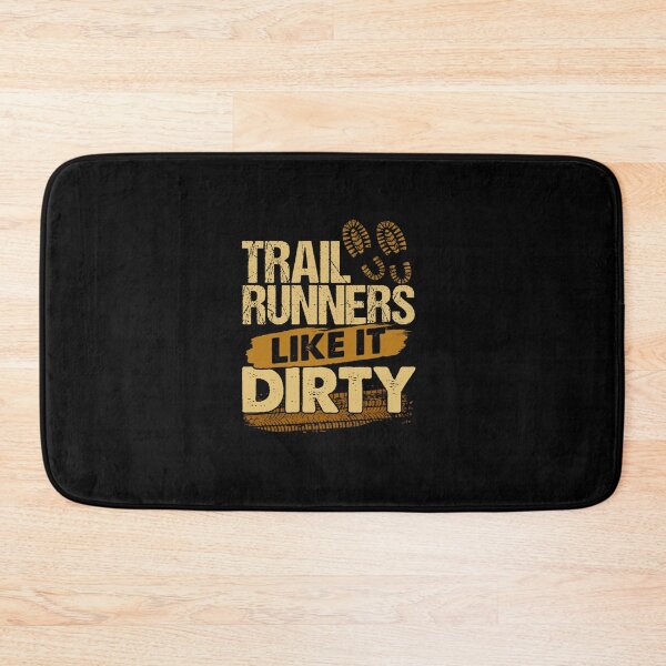 Item preview, TRAIL RUNNERS LIKE IT DIRTY TRAIL RUNNING designed and sold by sobriowslen.