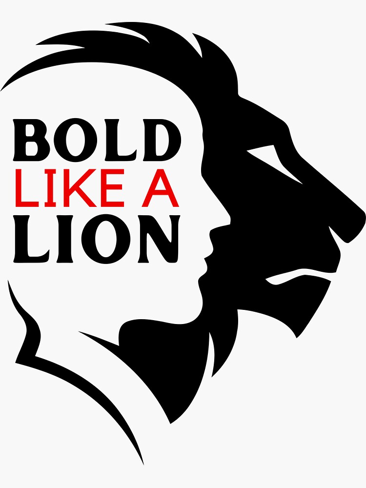 positive-mental-attitude-i-m-bold-like-a-lion-sticker-for-sale-by