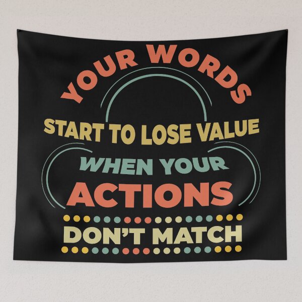 Item preview, Your Words Start To Lose Value When Your Actions Do not Match  designed and sold by Rami Khalifah.