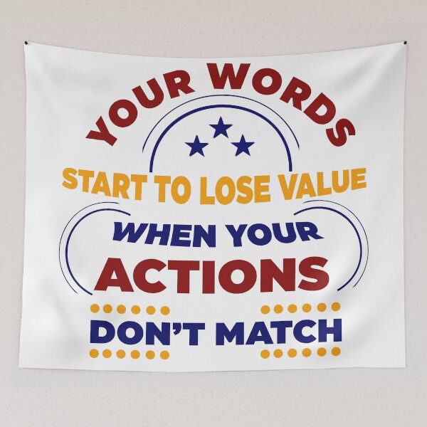 Item preview, Your Words Start To Lose Value When Your Actions Do not Match  designed and sold by Rami Khalifah.