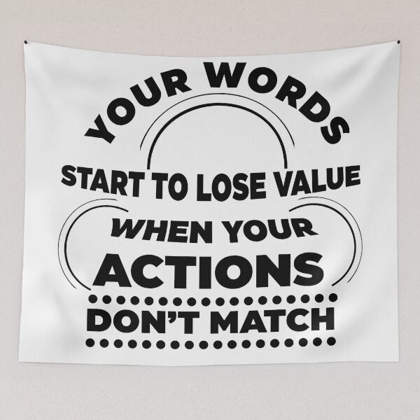 Item preview, Your Words Start To Lose Value When Your Actions Do not Match  designed and sold by Rami Khalifah.