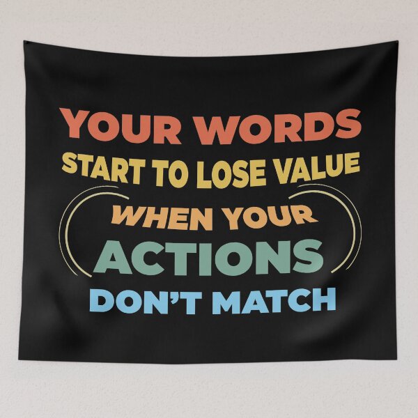 Item preview, Your Words Start To Lose Value When Your Actions Do not Match  designed and sold by Rami Khalifah.