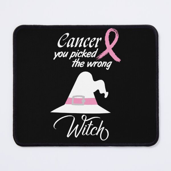 Item preview, Cancer you picked the wrong witch designed and sold by pnkpopcorn.