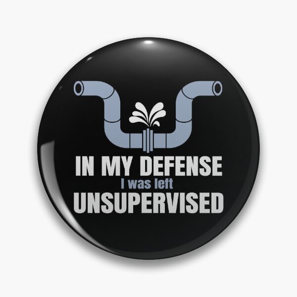 Item preview, In My Defense I Was Left Unsupervised - Funny Plumber designed and sold by Cedroad Shirts.
