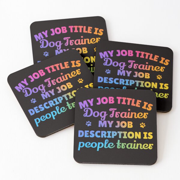 Item preview, My job description is people trainer Dog trainer tshirt designed and sold by JadedDesign.