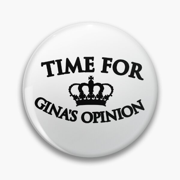 Item preview, Time for Gina's Opinion  |  Brooklyn 99 designed and sold by clamentine.