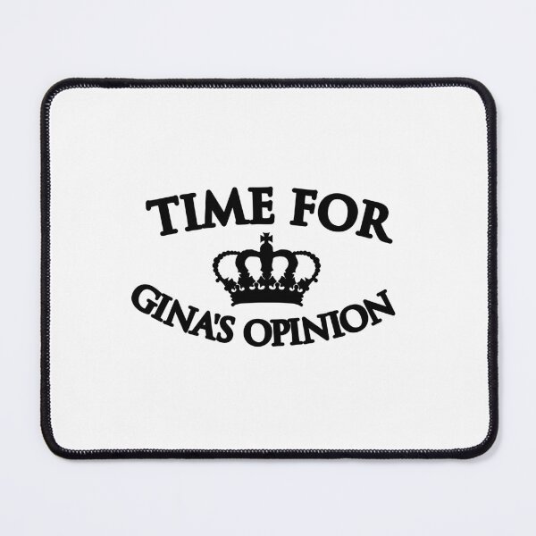 Item preview, Time for Gina's Opinion | Brooklyn 99 designed and sold by clamentine.