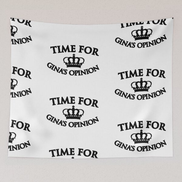 Item preview, Time for Gina's Opinion  |  Brooklyn 99 designed and sold by clamentine.