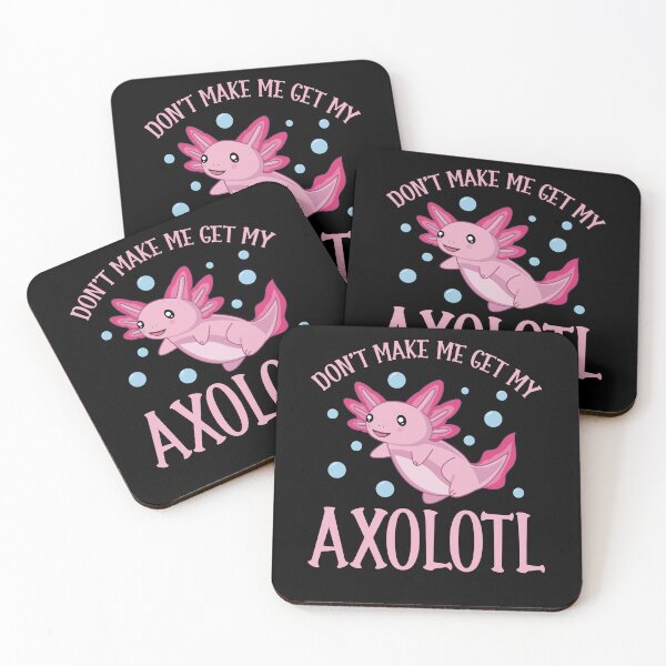 Item preview, Cute Pet Axolotl Owner Don't Make Me Get My Axolotl designed and sold by eternallygifted.